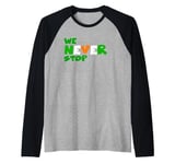 We Never Stop Celtic Raglan Baseball Tee