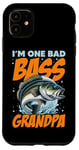 iPhone 11 I'M ONE BAD BASS GRANDPA, for the fishing grandfather Case