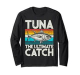 Tuna The Ultimate Catch Tuna Fishing Long Sleeve T-Shirt