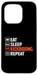 iPhone 15 Pro Eat Sleep Kickboxing Repeat Kick Boxing Kickbox Kickboxer Case