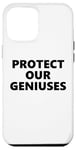 Coque pour iPhone 12 Pro Max Protect Our Geniuses Sign Protect the Genius Super Geniuses