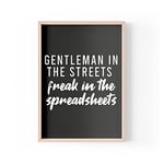 Citation amusante | Impressions maison | Gentleman In The Streets Freak In The Spreadsheets | Impression de bureau | A4 A3 A5 * Cadre non inclus * – PBH103