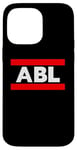 Coque pour iPhone 14 Pro Max ABL : Absolument une sacrée dernière