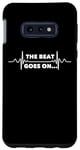 Galaxy S10e Saying The Beat Goes On Heart Recovery Surgery Women Men Pun Case