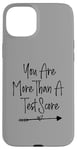 iPhone 15 Plus You Are More Than A Test Score, Funny Test Day Teacher Case