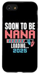 Coque pour iPhone SE (2020) / 7 / 8 Soon to Be Nana 2025 Loading Pregnancy Announcement New Nana