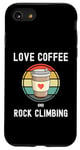 Coque pour iPhone SE (2020) / 7 / 8 Love Drinking Coffee And Rock Climbing Mur d'escalade