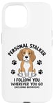 Coque pour iPhone 15 Personal Stalker Je te suis où que tu ailles Beagle