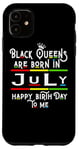 Coque pour iPhone 11 Black Queens Are Born In July Funny Women Girl Birthday