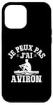 Coque pour iPhone 12 Pro Max Je Peux Pas J'ai Aviron Drôle Bateaux Rameur Sport Aviron