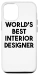 Coque pour iPhone 12/12 Pro Designer d'intérieur drôle - Meilleur designer d'intérieur au monde