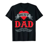 Father's Day T-shirt Best Dad In The World Gift for Daddy T-Shirt