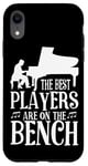 iPhone XR Piano Teacher Pianist The Best Players Are On The Bench Case