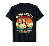 Buddy Christ He's Happy He's Scrappy' He The Son Of God T-Shirt