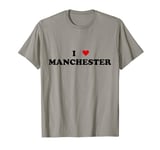 I Heart United Kingdom City - I Love Manchester T-Shirt