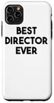 iPhone 11 Pro Max Film Director Funny - Best Director Ever Case