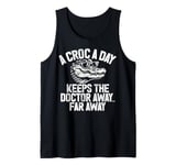 A Croc A Day Keeps the Doctor Away Far Away Crocodile Tank Top