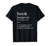 Book Hangover Word Definition - Funny Reading Slogan T-Shirt T-Shirt