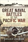 Great Naval Battles of the Pacific War: The Official Admiralty Accounts: Midway, Coral Sea, Java Sea, Guadalcanal and Leyte Gulf