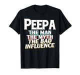 Peepa Gift for the Man Myth Bad Influence Grandpa T-Shirt