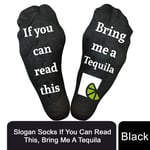 Gifting Slogan Socks, if you can read this bring me a tequila, Black,Uk Size 4-7