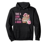 Take a Look It's in a Book: Women & Girls Novel Reader Quote Pullover Hoodie