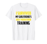 I Survived My Girlfriend's Half-Marathon Training, Running T-Shirt