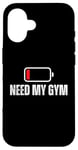 Coque pour iPhone 16 Batterie faible Need My Gym Funny Personal Trainer