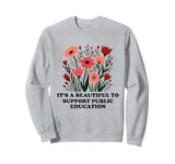 It's A Beautiful Day To Support Public Education Red For Ed Sweatshirt