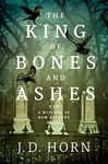 The King of Bones and Ashes (Witches of New Orleans Book 1) (English Edition)