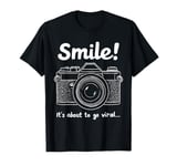 Smile Camera Photography Humor Capture Moment Viral Quote T-Shirt