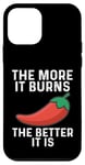 Coque pour iPhone 12 mini Plus il brûle, mieux c'est le piment cuit au chili