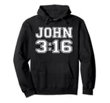 John 3:16 T-shirts for Religious Christians that love Christ Pullover Hoodie