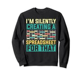 Data Scientist I'm Silently Creating A Spreadsheet For That Sweatshirt
