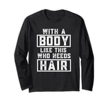 Bald Guy Design For Men Dad Husband Bald Head Bald Man Long Sleeve T-Shirt