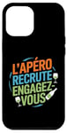 Coque pour iPhone 12 Pro Max L'Apéro Recrute Engagez-vous Humour Convivialité Amusant