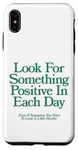 Coque pour iPhone XS Max cherchez quelque chose de positif chaque jour | Esthétique positive