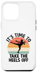 Coque pour iPhone 12 Pro Max It's Time To Take The Heels Of Kickboxing Kickboxer