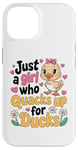 iPhone 14 Just a Girl Who Quacks Up for Ducks Cute Cartoon Design Case