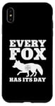 iPhone XS Max Every Fox Has Its Day Wildlife Slogan Case