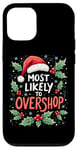 iPhone 12/12 Pro Sarcastic Most Likely To Overshop Fun Christmas Shopping Case