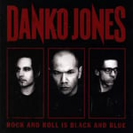 Danko Jones Rock and Roll Is Black and Blue (Vinyl) 12″ Album New