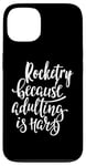 iPhone 13 Rocketry: The Ultimate Escape from Adulting! Case