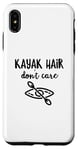 Coque pour iPhone XS Max Kayak Hair Don't Care Kayak Kayak Nature Kayak Vacances