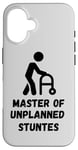 iPhone 16 Master of Unplanned Stunts Funny Accident Prone Humor Art Case