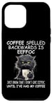 iPhone 12 Pro Max Coffee Spelled Backwards is Eeffoc Sign,Funny Cat Coffee Mug Case