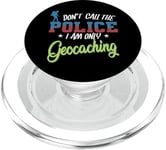 N'appelez pas la police, je ne fais que du géocaching PopSockets PopGrip pour MagSafe