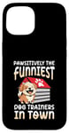 Coque pour iPhone 15 Pawsitively Les dresseurs de chien les plus drôles de la ville