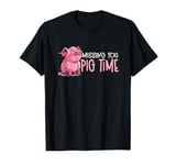 Funny Pig Missing You Pig Time T-Shirt