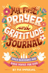 Pia Imperial - My First Prayer and Gratitude Journal Daily Blessings Bible Verses for Kids Bok